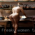 Freaky women Taft